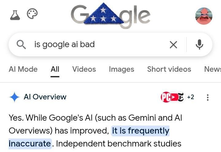 goggle search: is google AI bad?

AI Overview: Yes. While Google's AI (Such as Gemini and AI Overviews) has improve, It is frequently Inaccurate [...]